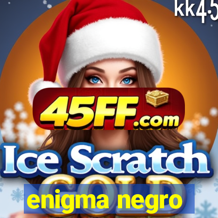 enigma negro